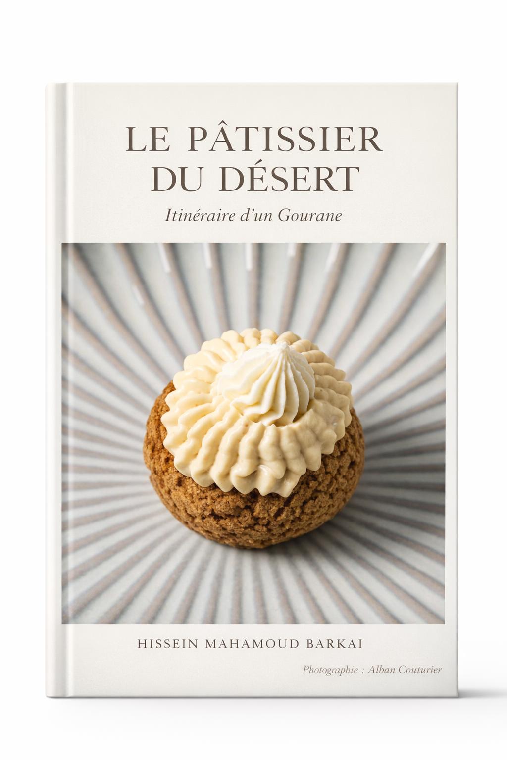 Le pâtissier du désert. Itinéraire d'un Gourane
